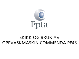 Skikk og bruk av oppvaskmaskin Commenda PF45